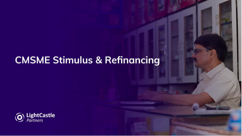 LightCastle analyzes Stimulus & Refinancing Packages for CMSMEs