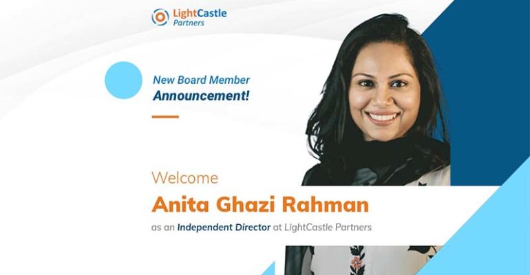 Ms. Anita Ghazi Rahman Joins as an Independent Director at LightCastle Partners