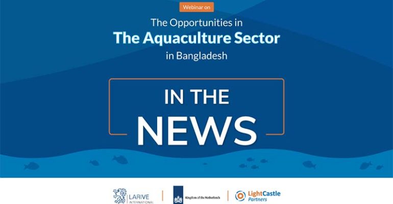 Larive-LightCastle: Opportunities in the Aquaculture Sector Webinar – In the News