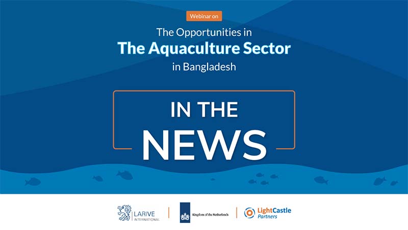 Larive-LightCastle: Opportunities in the Aquaculture Sector Webinar – In the News
