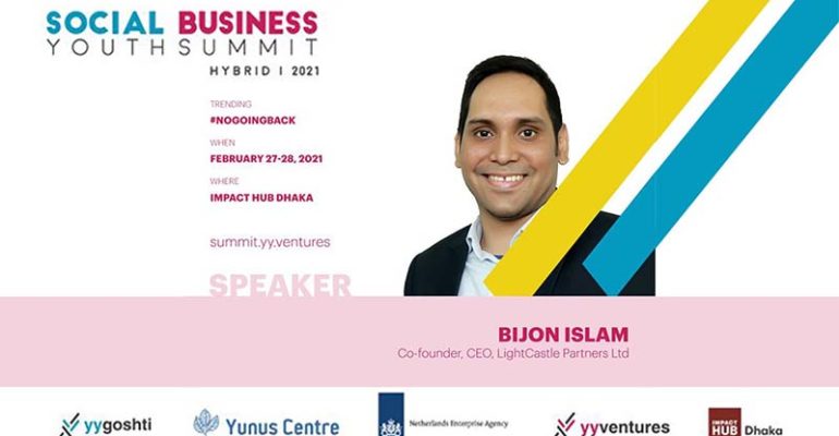 Bijon Islam to Attend the ‘Social Business Youth Summit 2021’ as Panelist
