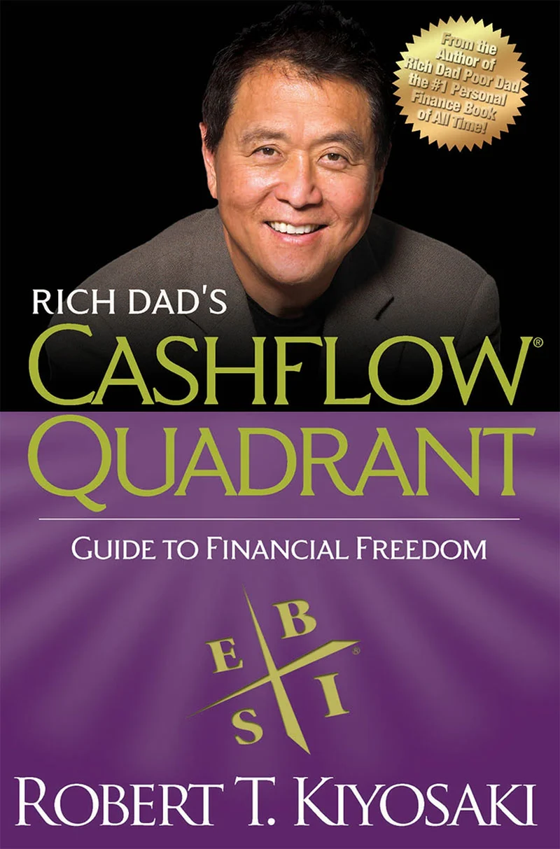 Rich Dad's Cashflow Quadrant: Guide to Financial Freedom- Robert T. Kiyosaki