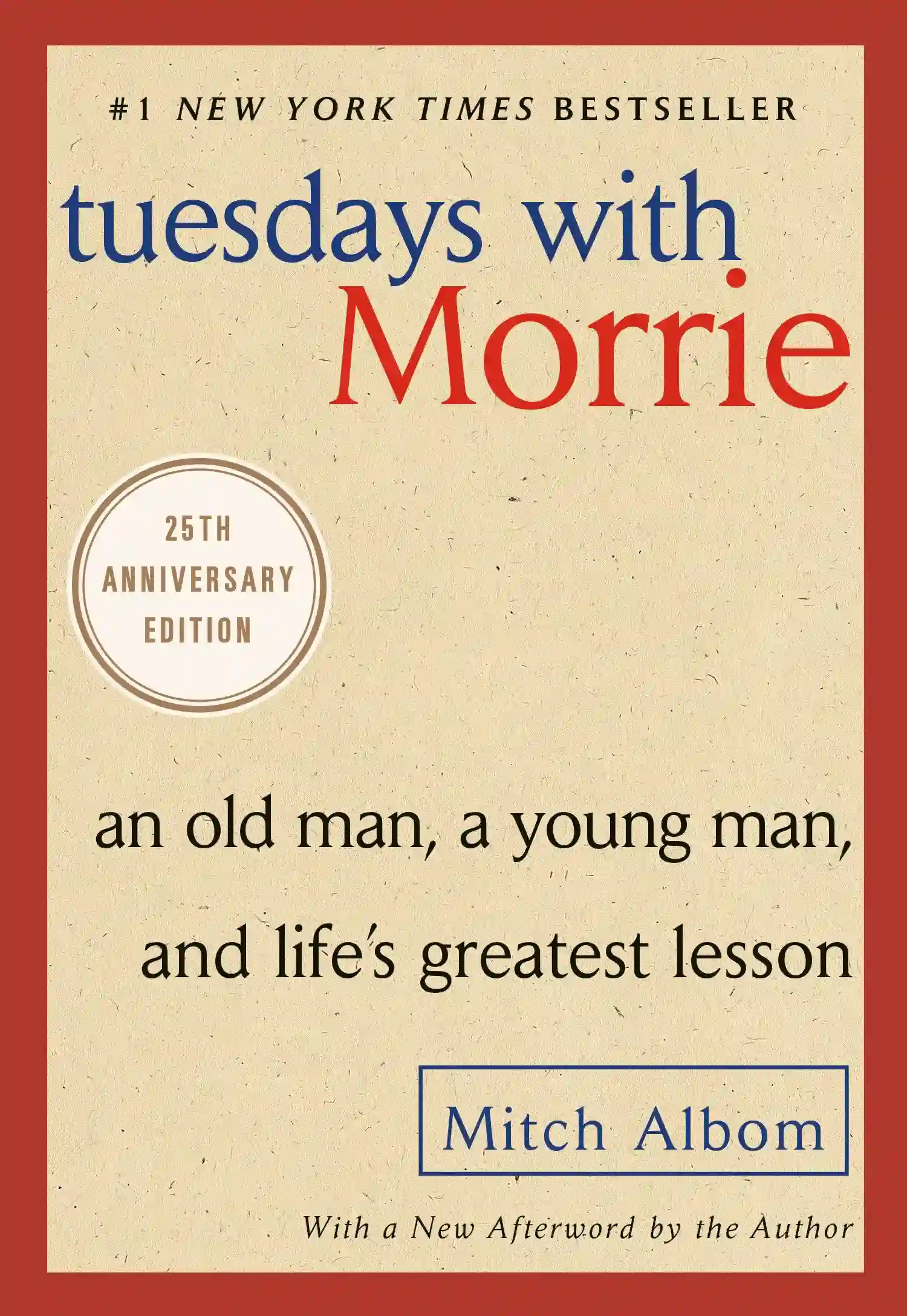 Maybe it was a grandparent, or a teacher or a colleague. Someone older, patient and wise, who understood you when you were young and searching, and gave you sound advice to help you make your way through it. For Mitch Albom, that person was Morrie Schwartz, his college professor from nearly twenty years ago.