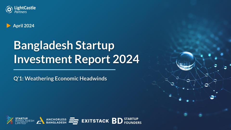 Bangladesh Startup Investment Report Q’1 2024: Weathering Economic Headwinds
